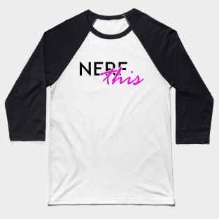 Nerf This Baseball T-Shirt